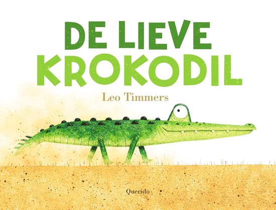 De lieve krokodil - Leo Timmers