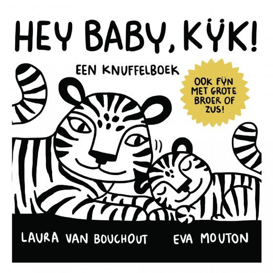 Hey Baby, kijk! Een knuffelboek - Laura Van Bouchout